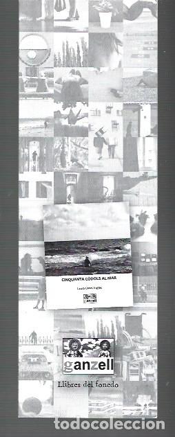 Coleccionismo Marcap&aacute;ginas: MARCAP&Aacute;GINAS EDICION DE GANZELL CINQUANTA C&Oacute;DOLS AL MAR