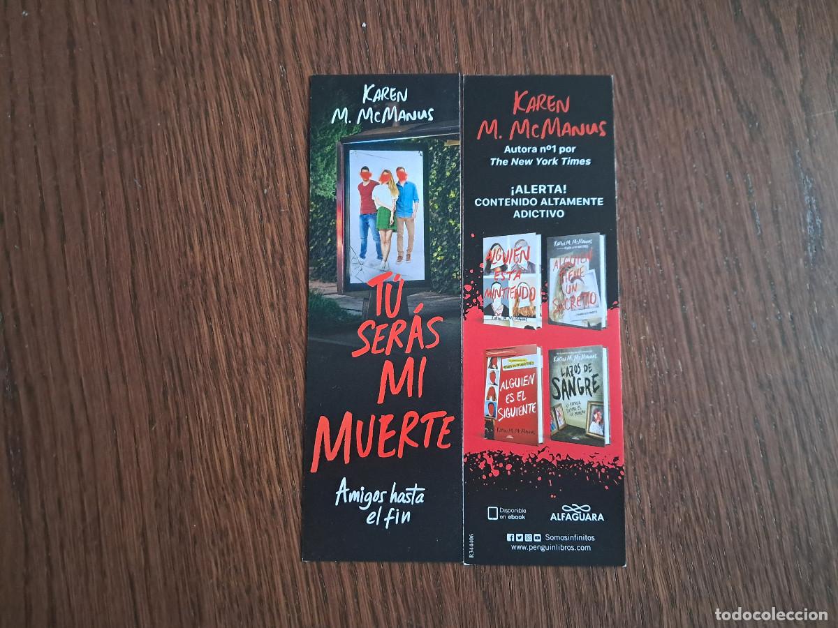 Coleccionismo Marcap&aacute;ginas: marcap&aacute;ginas, punto de libro, Tu ser&aacute;s mi muerte, Karen M. McManus. Alfaguara.