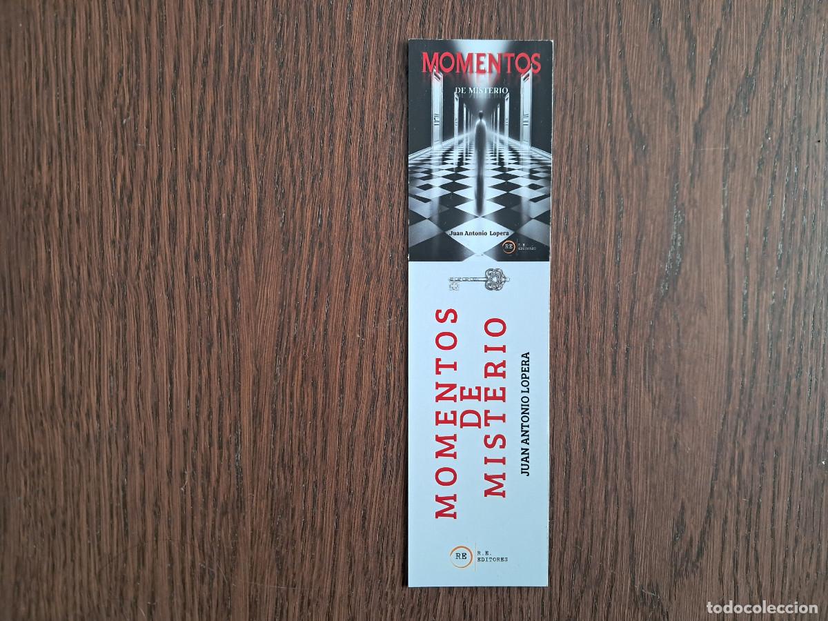 Sammeln von Lesezeichen: marcap&aacute;ginas, punto de libro, Momentos de misterio, Juan Antonio Lopera. R.E. Editores.