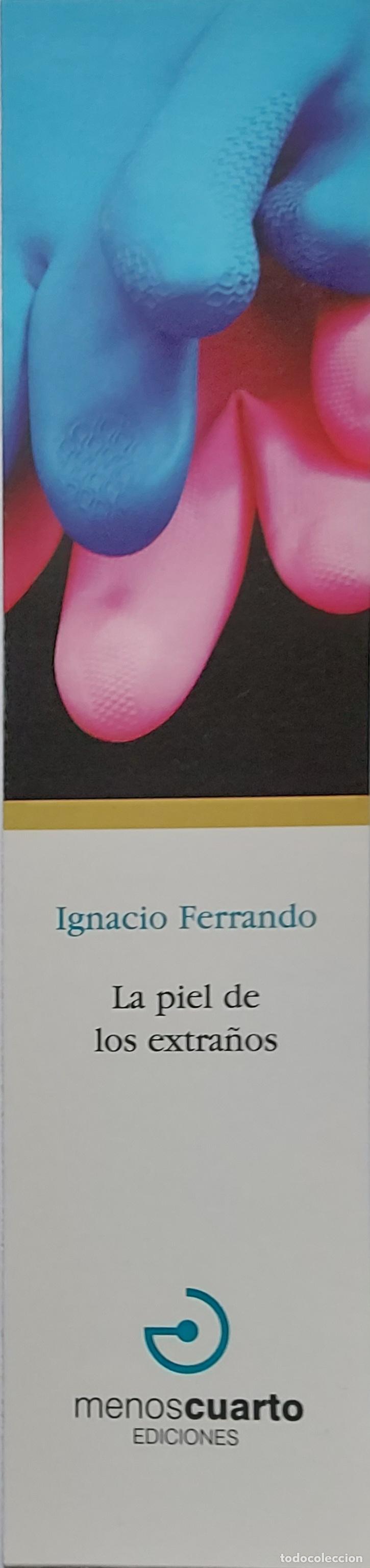 Coleccionismo marcap&aacute;ginas: MARCAPAGINAS - MENOS CUARTO EDICIONES - LA PIEL DE LOS EXTRA&Ntilde;OS - IGNACIO FERRRANDO - Foto 1