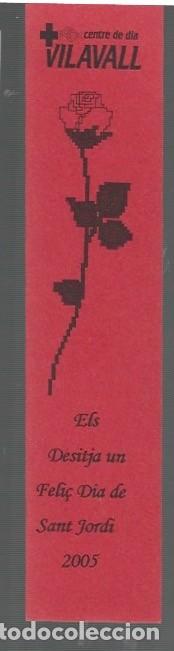 Collectables Bookmark: MARCAP&Aacute;GINAS EDICI&Oacute;N DE CENTRE DE DIA VILAVALL 2005