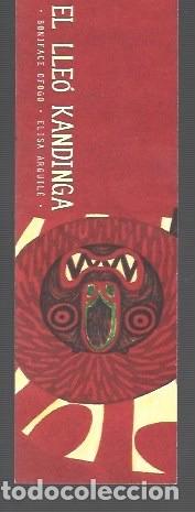 Collectionnisme Marque-pages: MARCAP&Aacute;GINAS EDICI&Oacute;N DE KALANDRAKA EL LLE&Oacute; KANDINGA