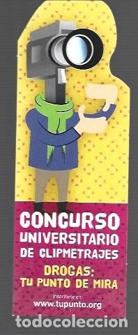 Collectionnisme Marque-pages: MARCAP&Aacute;GINAS EDICI&Oacute;N DE TUPUNTO. ORG CONCURSO UNIVERSITARIO DE CLIMETRAJES DROGA TU PUNTO DE MIRA