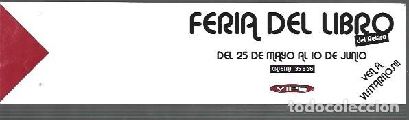 Sammeln von Lesezeichen: MARCAP&Aacute;GINAS EDICI&Oacute;N DE VIPS FERIA DEL LIBRO DEL RETIRO DEL 25 DE MAYO AL 10 DE JUNIO