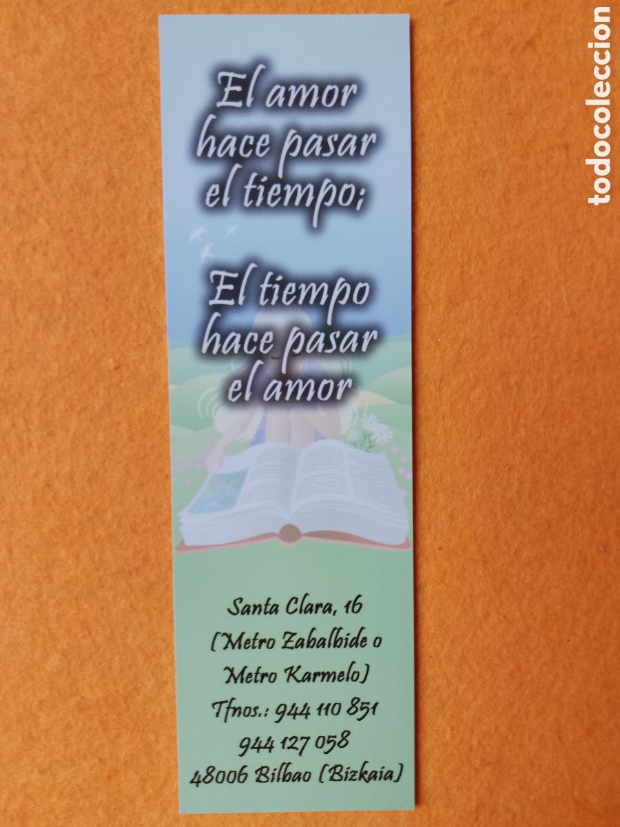 Colecionismo Marcadores de p&aacute;gina: LIBRERIA MACEDA .BILBAO . MARCAPAGINAS . el amor hace pasar el tiempo . El tiempo hace pasar el amor