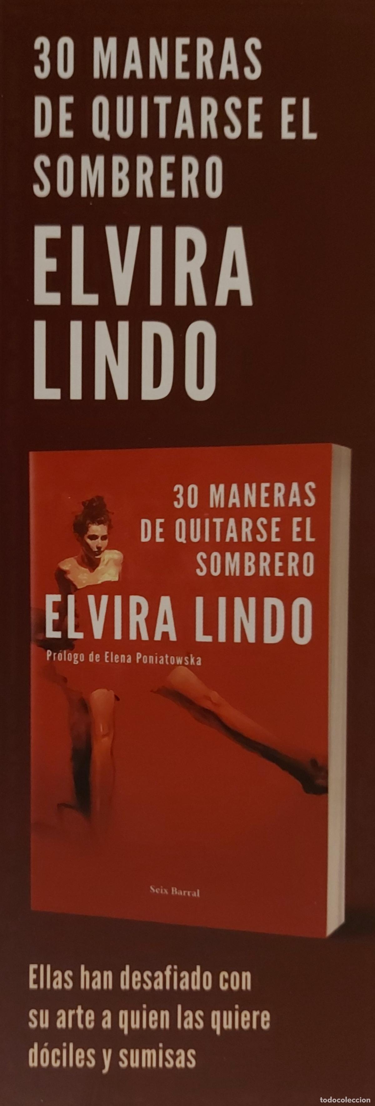 Coleccionismo Marcap&aacute;ginas: MARCAPAGINAS - SEIX BARRAL - 30 MANERAS DE QUITARSE EL SOMBRERO - ELVIRA LINDO