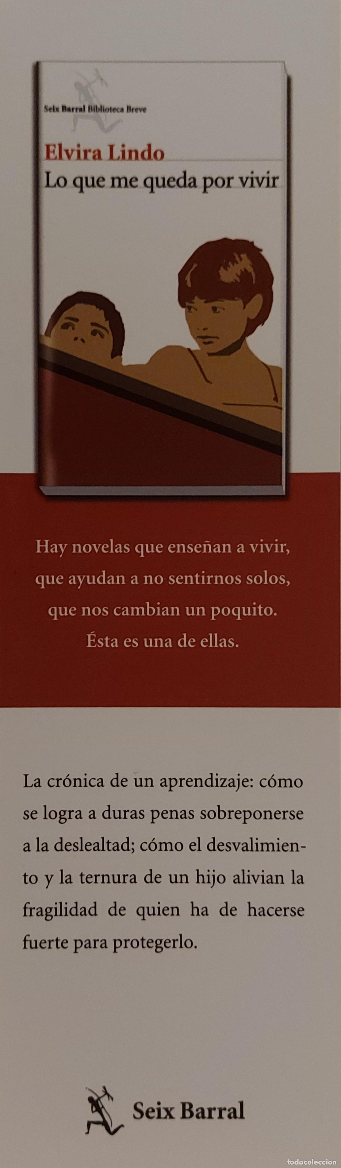 Coleccionismo Marcap&aacute;ginas: MARCAPAGINAS - SEIX BARRAL - LO QUE ME QUEDA POR VIVIR - ELVIRA LINDO