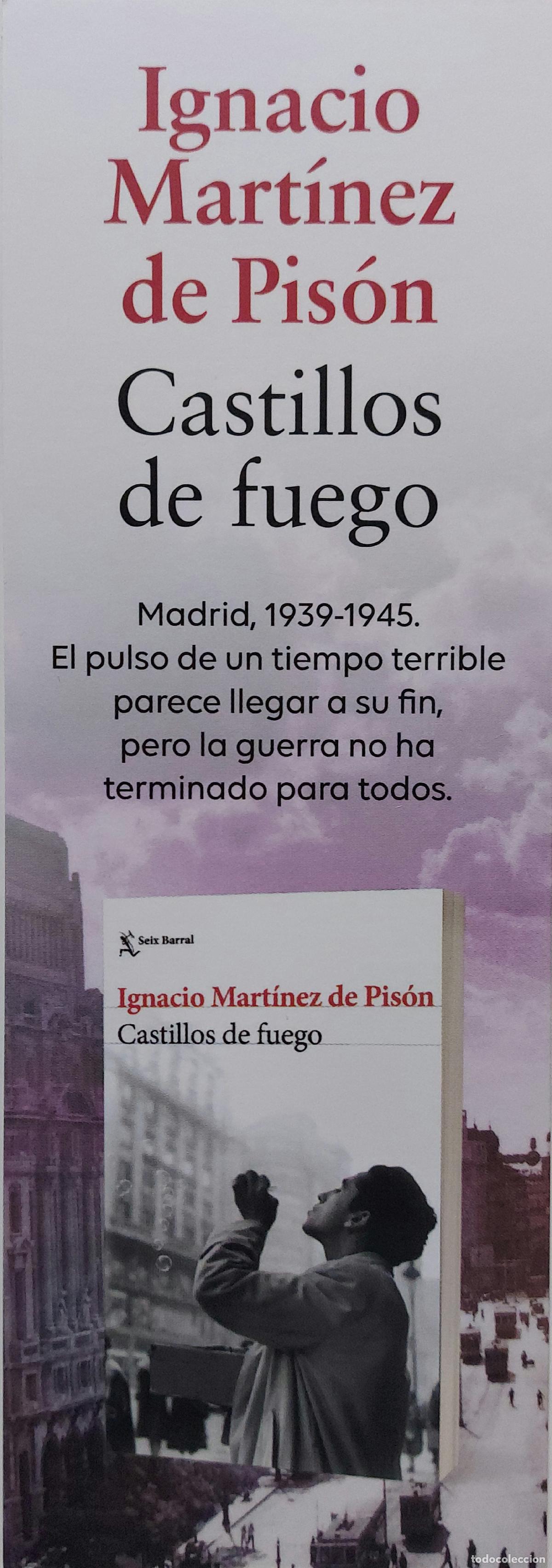 Coleccionismo Marcap&aacute;ginas: MARCAPAGINAS - SEIX BARRAL - CASTILLOS DE FUEGO - IGNACIO MARTINEZ DE PISON
