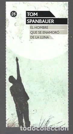 Collectionnisme Marque-pages: MARCAP&Aacute;GINAS EDICI&Oacute;N DE EL HOMBRE QUE SE ENAMOR&Oacute; DE LA &Ntilde;UNA TOM SPANBAUER