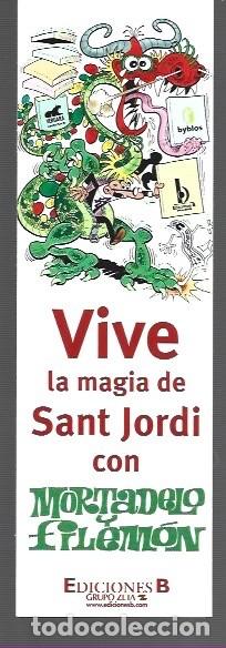 Collectionnisme Marque-pages: MARCAP&Aacute;GINAS EDICI&Oacute;N DE EVEREST VIVE LA MAGIA DE SAT JORDI CON MORTADELO Y FILEM&Oacute;N