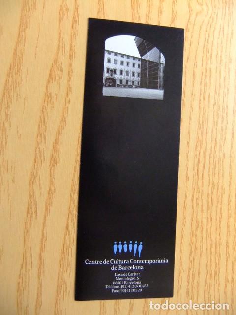 Sammeln von Lesezeichen: C 15 MARCAPAGINAS - MARQUE- PAGES - CENTRE DE CULTURA CONTEMPOR&Aacute;NIA A BARCELONA