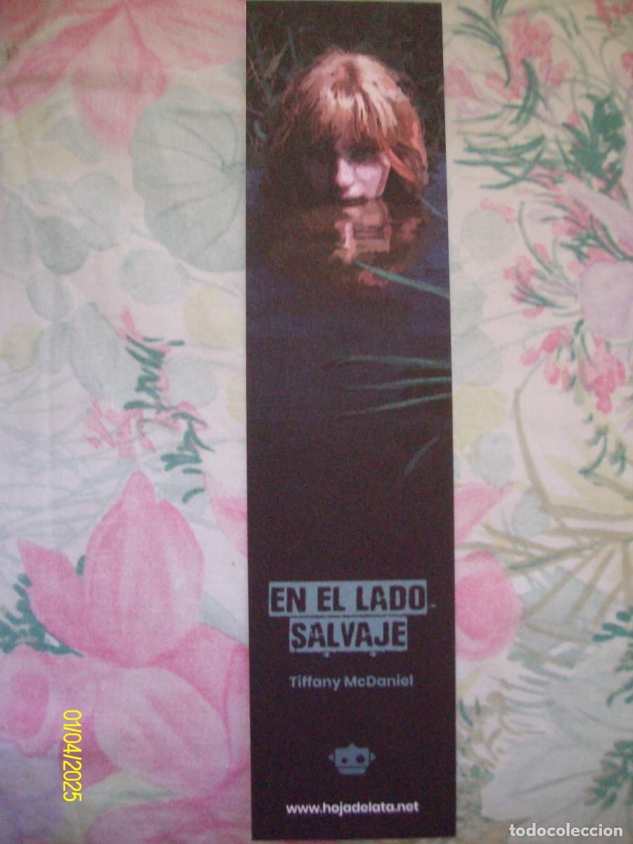 Sammeln von Lesezeichen: MARCAPAGINAS EN EL LADO SALVAJE TIFFANY MCDANIEL HOJA DE LATA EDICIONES