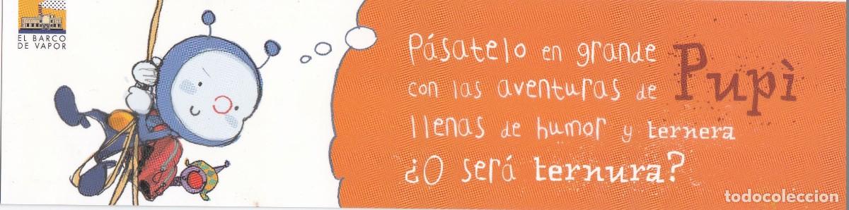 Coleccionismo Marcap&aacute;ginas: MARCAPAGINAS SM. EL BARCO DE VAPOR. PASATELO EN GRANDE CON LAS AVENTURAS DE PUPI LLENAS DE HUMOR ...