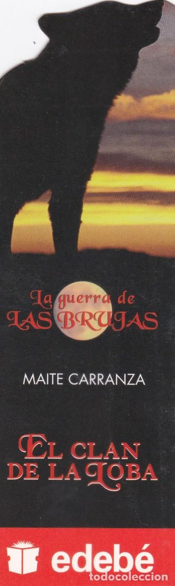 Coleccionismo Marcap&aacute;ginas: MARCAPAGINAS EDEB&Eacute;. LA GUERRA DE LAS BRUJAS. EL CLAN DE LA LOBA. MAITE CARRANZA - TROQUELADO