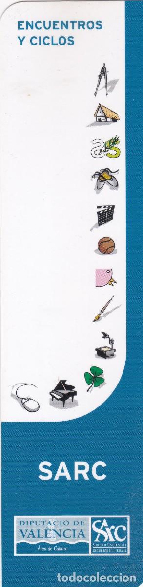 Collectables Bookmark: MARCAPAGINAS DIPUTACI&Oacute; DE VAL&Egrave;NCIA. SARC. ENCUENTROS Y CICLOS