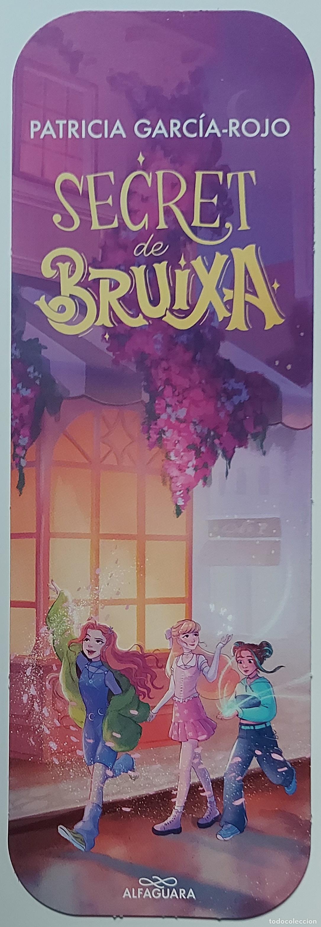 Collectables Bookmark: MARCAPAGINAS - ALFAGUARA - SECRET DE BRUIXA- PATRICIA GARCIA-ROJO