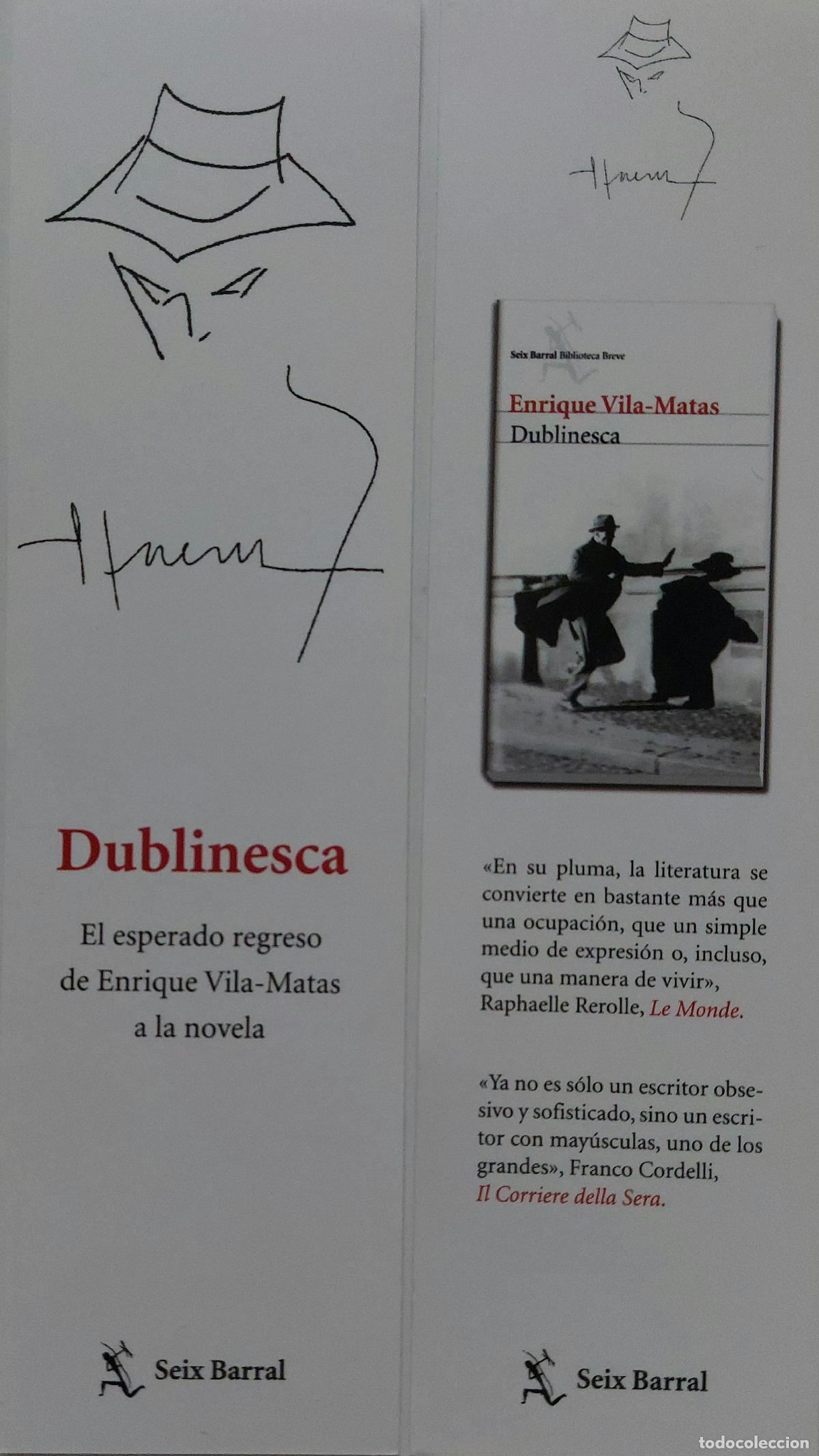 Coleccionismo Marcap&aacute;ginas: MARCAPAGINAS - SEIX BARRAL - DUBLINESCA - ENRIQUE VILA - MATAS