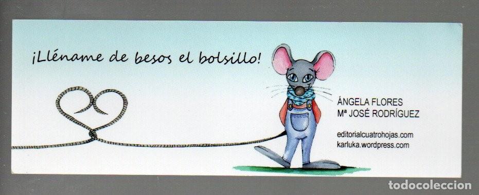 Sammeln von Lesezeichen: MARCAPAGINAS, &iexcl; LL&Eacute;NAME DE BESOS EL BOLSILLO !. EDITORIAL CUATRO HOJAS.