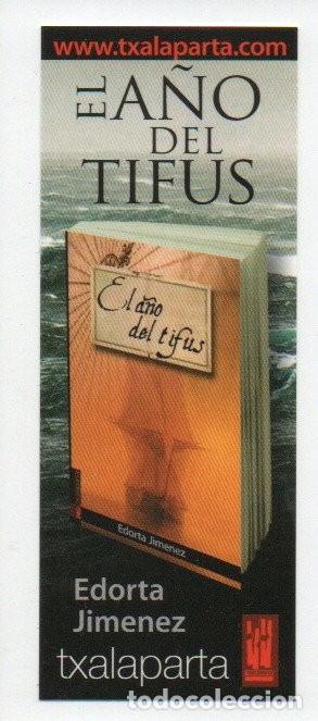 Sammeln von Lesezeichen: MARCAPAGINAS, TXALAPARTA. EL A&Ntilde;O DEL TIFUS. EDORTA JIMENEZ.