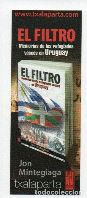 Collezionismo Segnalibri: MARCAPAGINAS, TXALAPARTA. EL FILTRO. JON MINTEGIAGA.