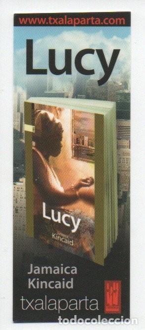 Sammeln von Lesezeichen: MARCAPAGINAS, TXALAPARTA. LUCY. JAMAICA KINCAID.