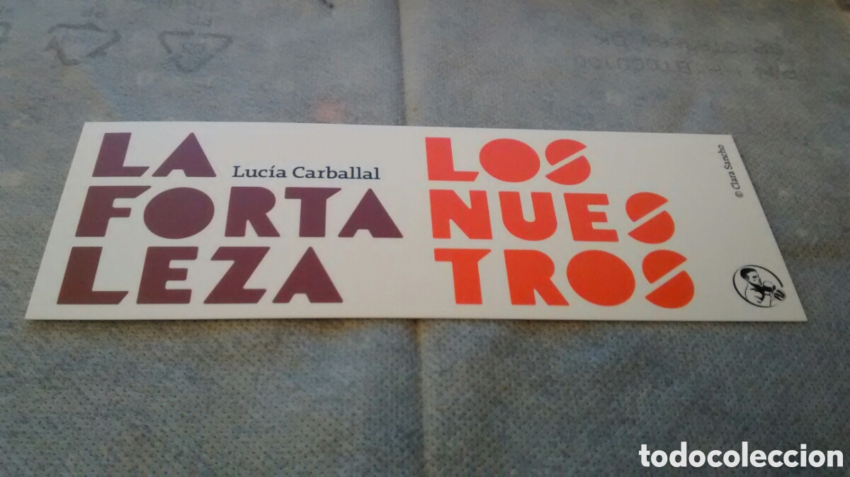 Coleccionismo Marcap&aacute;ginas: MARCAPAGINAS LA FORTALEZA. LOS NUESTROS-LUCIA CARBALLAL-LA U&Ntilde;A ROTA