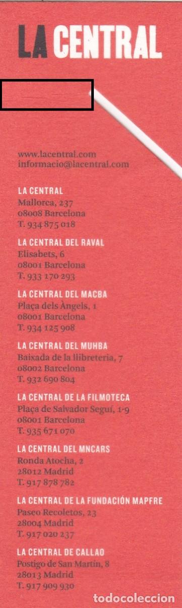 Coleccionismo marcap&aacute;ginas: MARCAPAGINAS LIBRERIAS LA CENTRAL (BARCELONA Y MADRID) - Foto 3