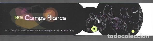 Coleccionismo Marcap&aacute;ginas: MARCAP&Aacute;GINAS EDICI&Oacute;N DE IES CAMPS BLANCS SANT BOI DE LLOBREGAT