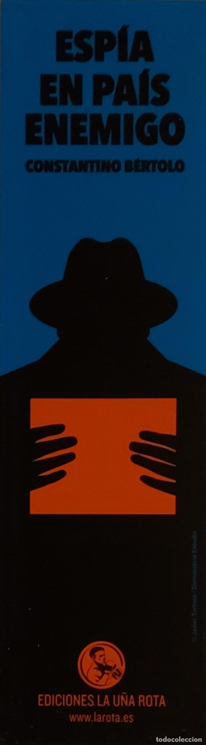 Coleccionismo Marcap&aacute;ginas: MARCAPAGINAS - LA U&Ntilde;A ROTA - ESPIA EN UN PAIS ENEMIGO - CONSTANTINO BERTOLO