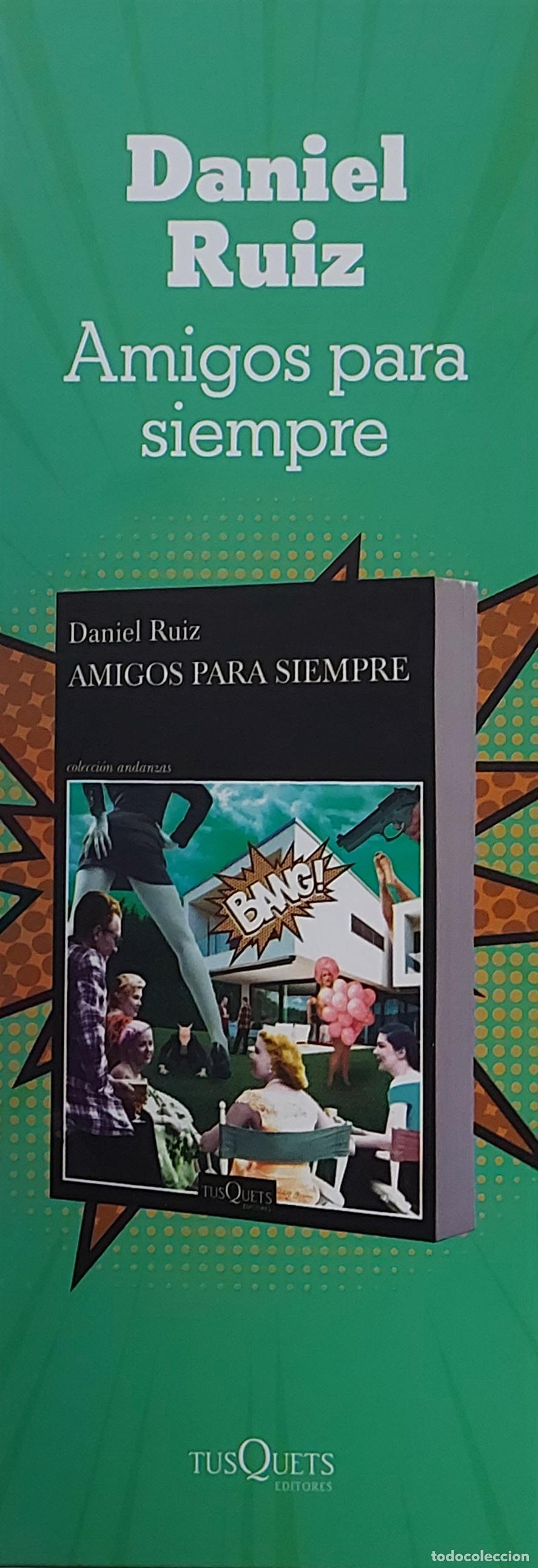 Coleccionismo Marcap&aacute;ginas: MARCAPAGINAS - TUSQUETS EDITORES - AMIGOS PARA SIEMPRE - DANIEL RUIZ
