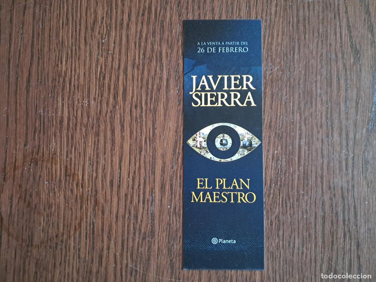 Sammeln von Lesezeichen: marcap&aacute;ginas, punto de libro, El plan maestro, Javier Sierra. Planeta.