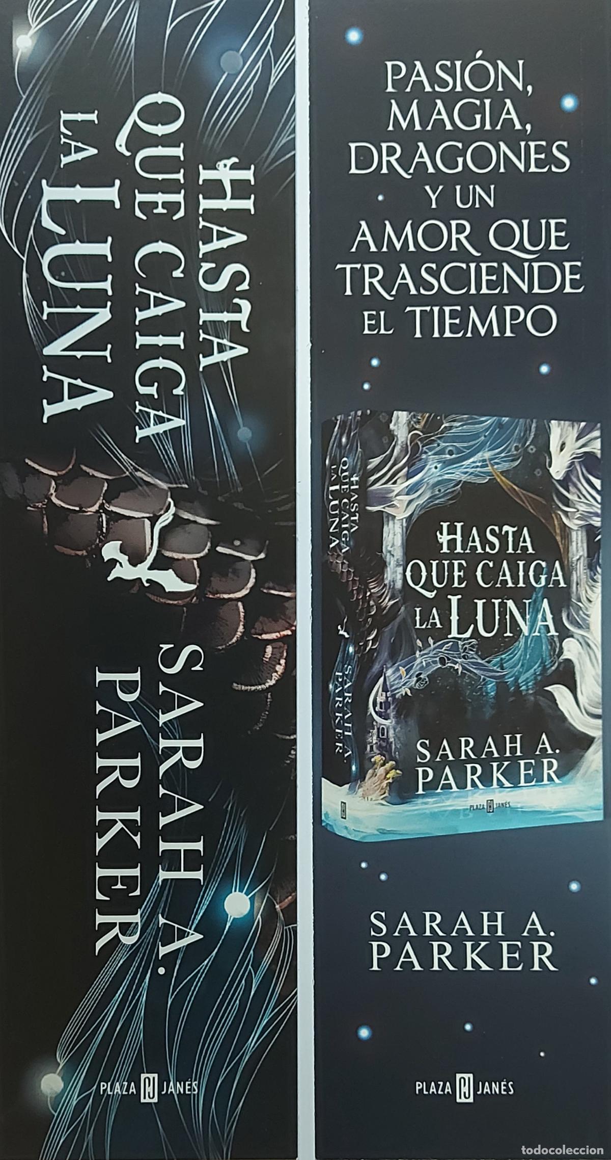Sammeln von Lesezeichen: MARCAPAGINAS - PLAZA Y JANES - HASTA QUE CAIGA LA LUNA - SARAH A.PARKER