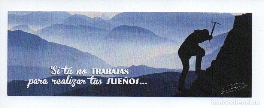 Coleccionismo Marcap&aacute;ginas: MARCAPAGINAS, SI TU NO TRABAJAS PARA REALIZAR TUS SUE&Ntilde;OS...