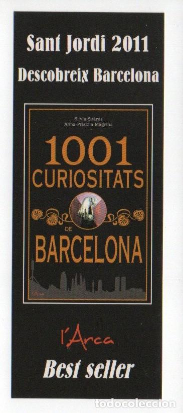 Coleccionismo Marcap&aacute;ginas: MARCAPAGINAS, 1001 CURIOSITATS BARCELONA. SANT JORDI 2011. L'ARCA.