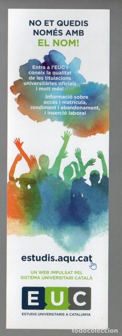 Coleccionismo marcap&aacute;ginas: MARCAPAGINAS, EUC - ESTUDIS UNIVERSITARIS A CATALUNYA. - Foto 1