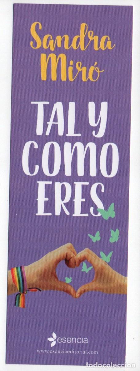 Collectables Bookmark: MARCAPAGINAS, TAL Y COMO ERES. SANDRA MIR&Oacute;. EDITORIAL ESENCIA.