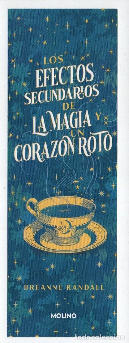 Collectionnisme Marque-pages: MARCAPAGINAS, LOS EFECTOS SECUNDARIOS DE LA MAGIA Y UN CORAZON ROTO. MOLINO.