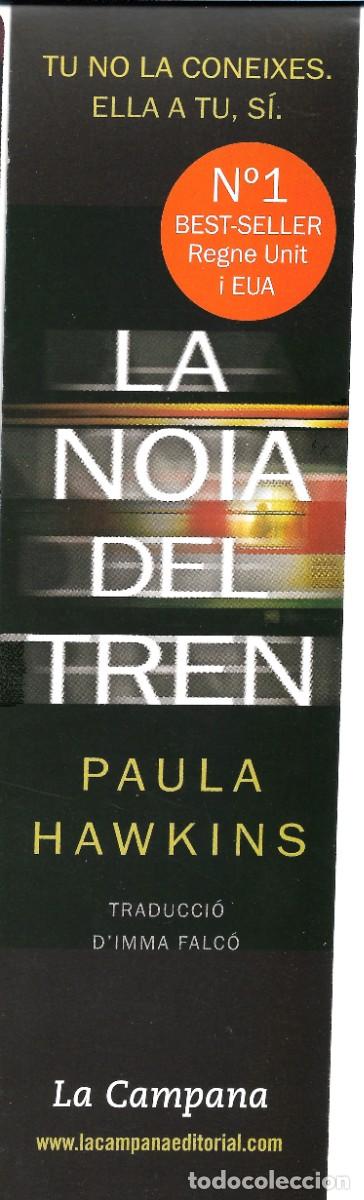 Coleccionismo Marcap&aacute;ginas: PUNTO DE LIBRO DEDICADO AL LIBRO LA NOIA DEL TREN, DE &Agrave;ULA HAWKINS