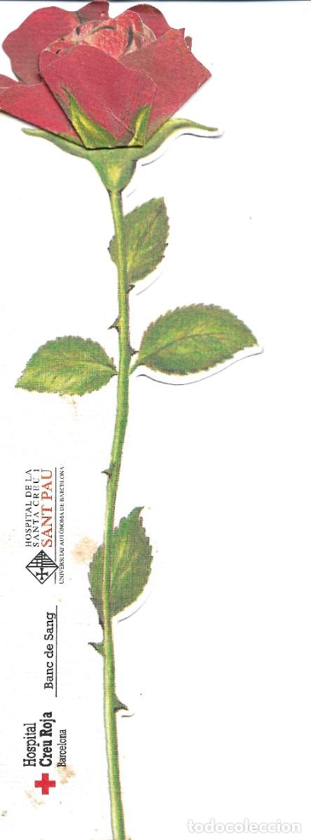 Coleccionismo Marcap&aacute;ginas: PUNTO DE LIBRO DE UNA ORIGINAL ROSA DEL HOSPITAL DE LA CRUZ ROJA, BANCO DE SANGRE