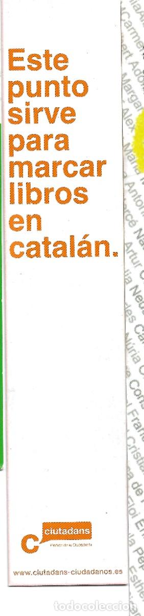 Collectables Bookmark: PUNTO DE LIBRO DE CIUDADANOS, PARTIDO POLITICO, ESTE PUNTO SIRVE PARA MARCAR LIBROS