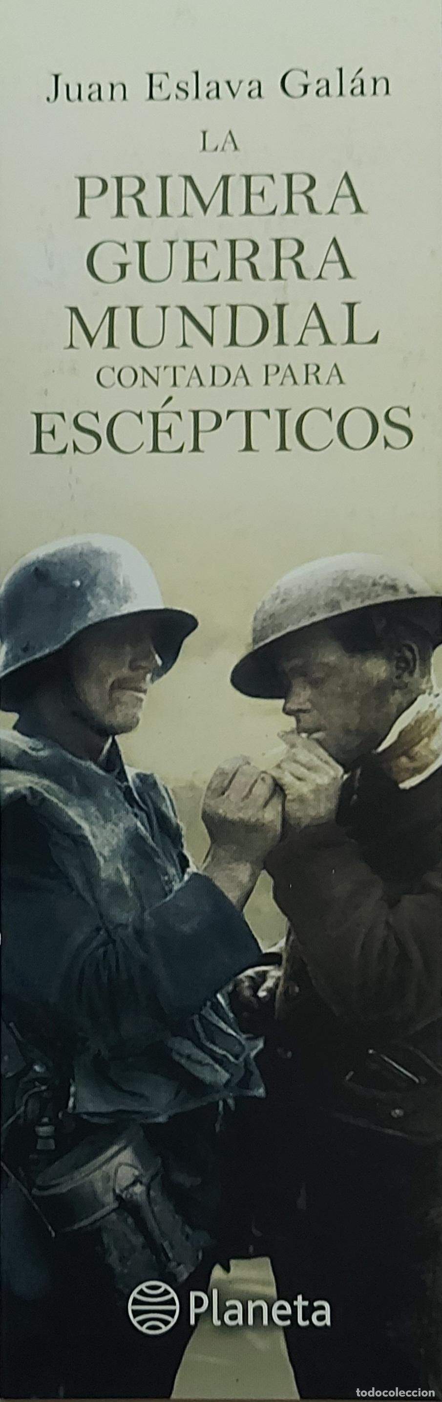 Coleccionismo Marcap&aacute;ginas: MARCAPAGINAS - PLANETA - LA PRIMERA GERRA MUNDIAL CONTADA POR ESCEPTICOS - JUAN ESLAVA GALAN