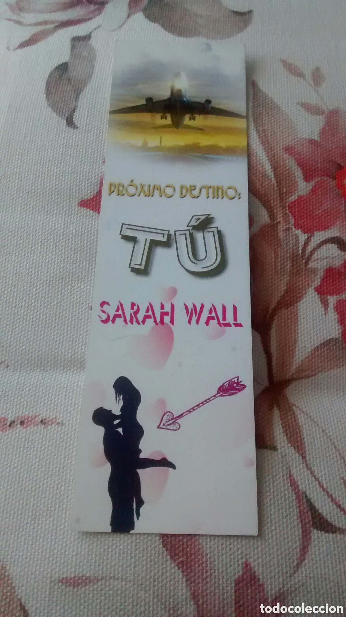 Sammeln von Lesezeichen: MARCAPAGINAS PROXIMO DESTINO, TU-SARAH WALL