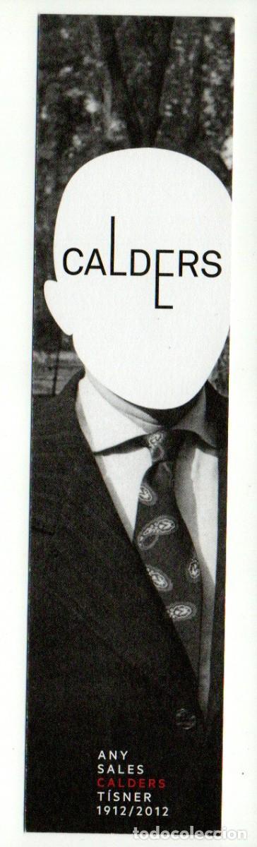 Sammeln von Lesezeichen: MARCAPAGINAS, CALDERS. ANY SALES CALDERS TISNER 1912/2012. BIBLIOTEQUES DE BARCELONA.