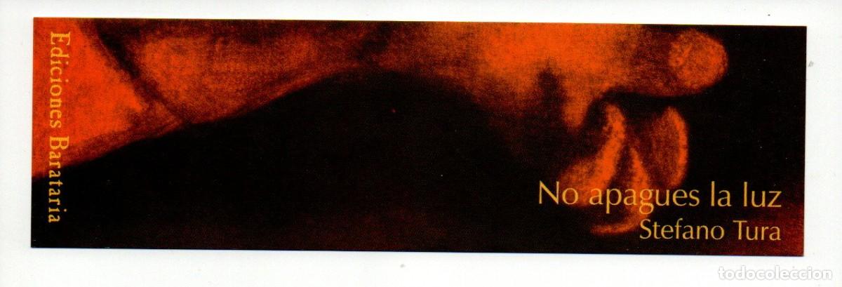 Sammeln von Lesezeichen: MARCAPAGINAS, NO APAGUES LA LUZ. STEFANO TURA. EDICIONES BARATARIA.