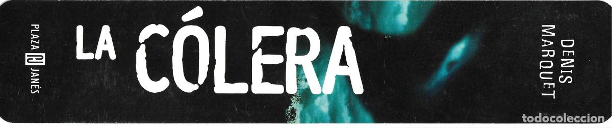 Collectionnisme Marque-pages: PUNTO DE LIBRO HECHO POR PLAZA Y JANES PARA PROMOCIONAR LA COLERA DE DENIS MARQUET