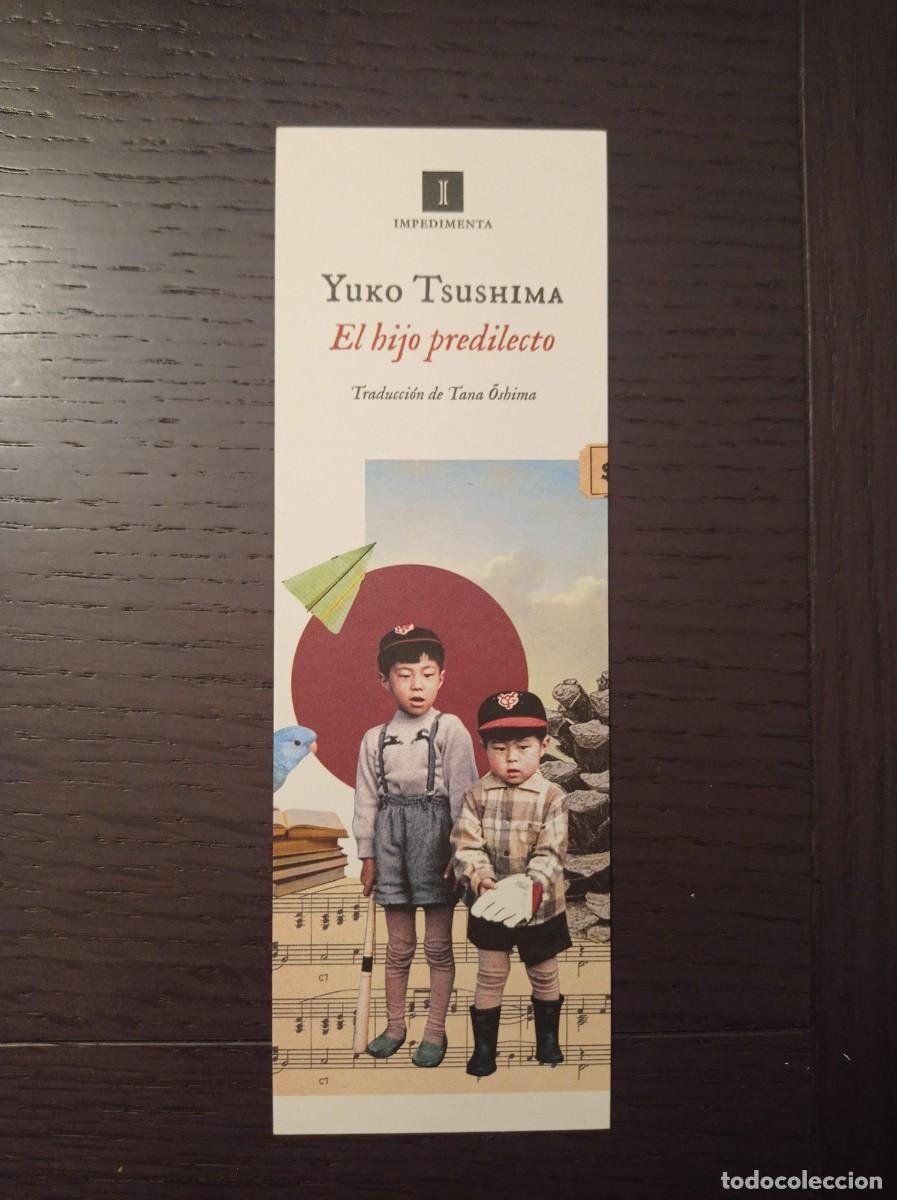 Coleccionismo marcap&aacute;ginas: MARCAP&Aacute;GINAS. IMPEDIMENTA. YUKO TSUSHIMA. EL HIJO PREDILECTO