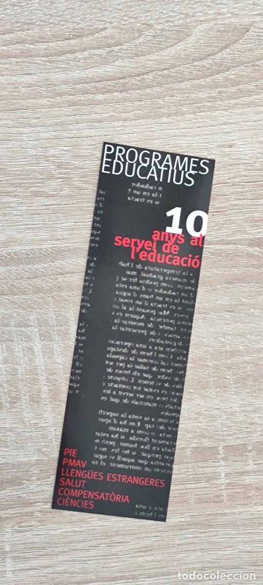 Coleccionismo marcap&aacute;ginas: MARCAPAGINAS - GENERALITAT DE CATALUNYA - PROGRAMES EDUCATIUS - Foto 1