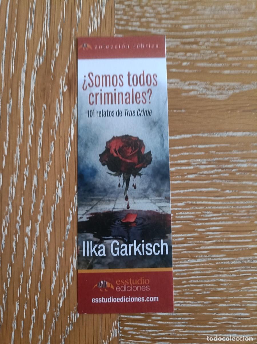 Coleccionismo Marcap&aacute;ginas: MARCAP&Aacute;GINAS - ESSTUDIO EDICIONES - &iquest; SOMOS TODOS CRIMINALES ? ILKA GARKISCH