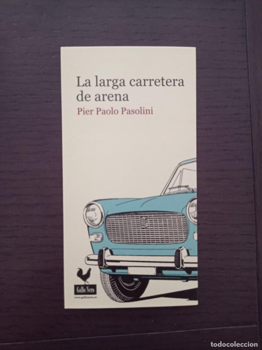 Coleccionismo Marcap&aacute;ginas: MARCAP&Aacute;GINAS. GALLO NERO. PIER PAOLO PASOLINI. LA LARGA CARRETERA DE ARENA
