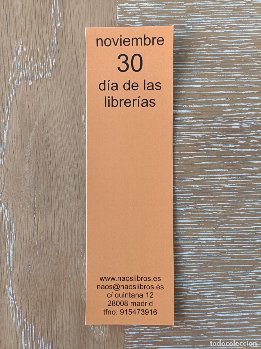 Coleccionismo marcap&aacute;ginas: MARCAP&Aacute;GINAS - NAOS LIBROS - D&Iacute;A DE LAS LIBRER&Iacute;AS - Foto 1